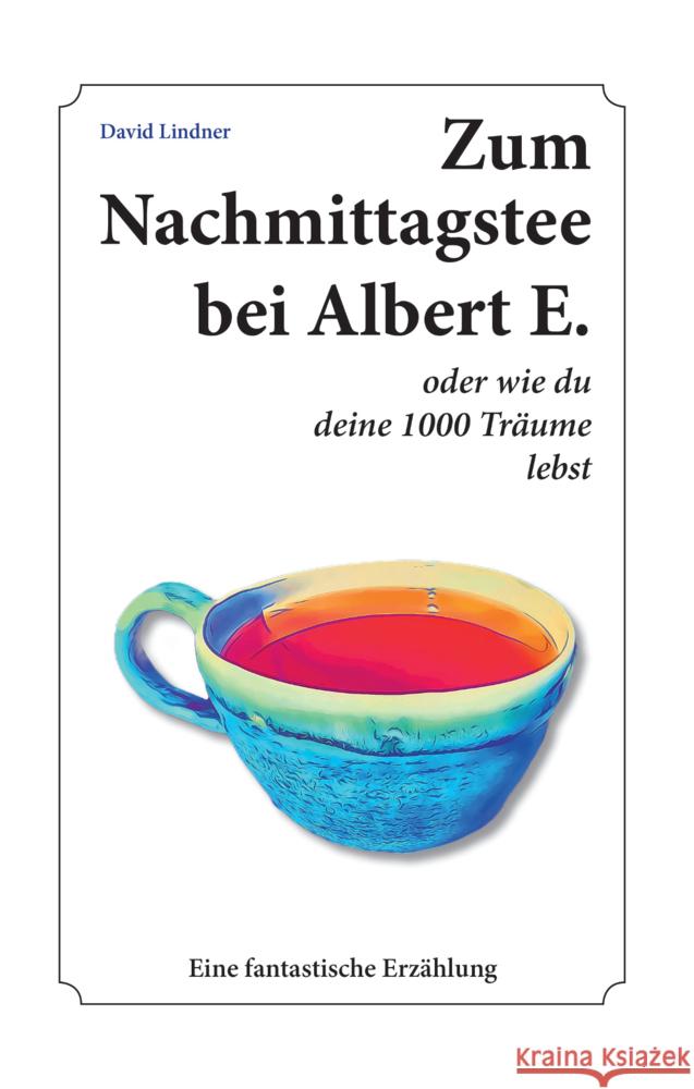 Zum Nachmittagstee bei Albert E. David, Lindner 9783933825803 Traumzeit-Verlag