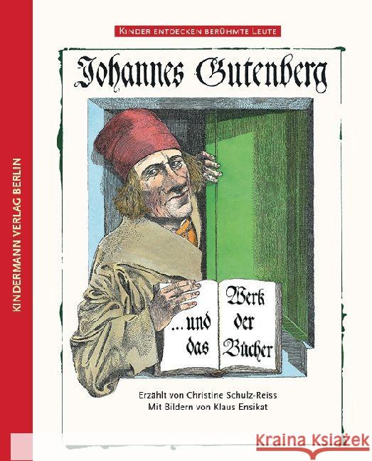 Johannes Gutenberg und das Werk der Bücher Schulz-Reiss, Christine 9783934029729
