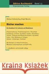 Bücher machen : Ein Handbuch für Lektoren und Redakteure Schickerling, Michael; Menche, Birgit 9783934054523 Bramann