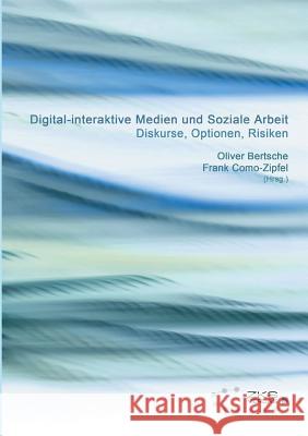 Digitale Medien Und Soziale Arbeit Woldrich, Daniel 9783934247710 Zks-Verlag