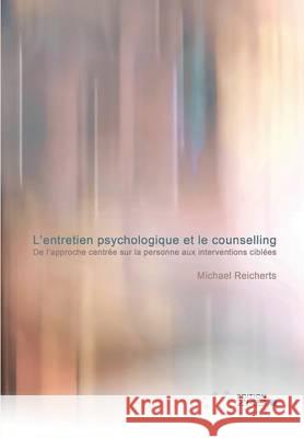 L'entretien psychologique et le counselling Reicherts, Michael 9783934247789