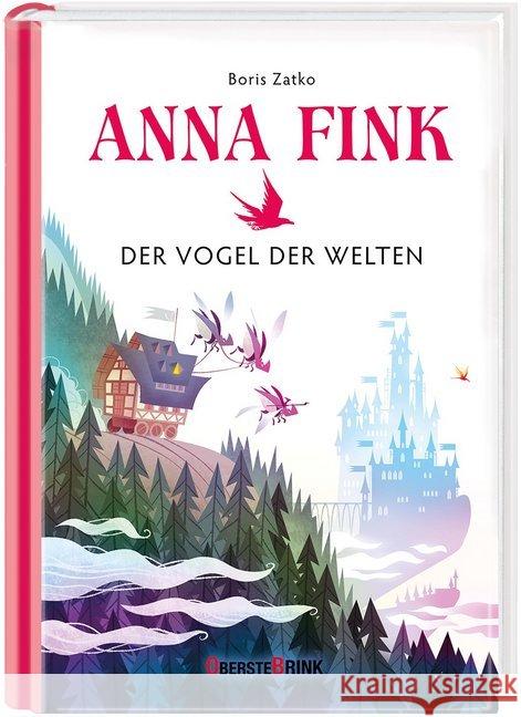 Anna Fink - Der Vogel der Welten Zatko, Boris 9783934333819