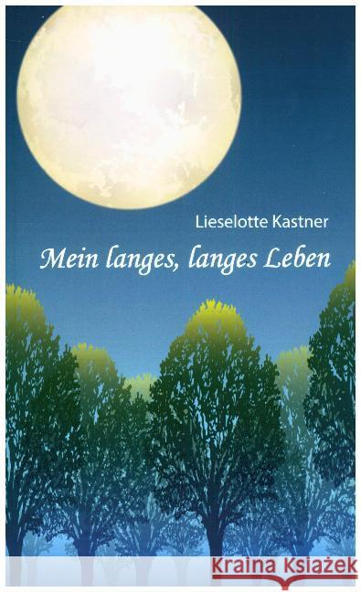 Mein langes, langes Leben Kastner, Lisa 9783934648234