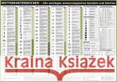 Wetterkartenzeichen : Alle wichtigen meteorologischen Symbole und Zeichen. Wasserfest laminierte Info-Tafel mit ca. 250 der wichtigsten Wetterkartenzeichen. Beidseitig bedruckt! Schulze, Michael 9783934705876 Dreipunkt Verlag