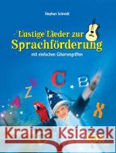 Lustige Lieder zur Sprachförderung mit einfachen Gitarregriffen Schmidt, Stephan   9783934958982 Edition Dux