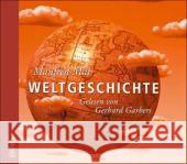 Weltgeschichte, 5 Audio-CDs : Ungekürzte Lesung Mai, Manfred 9783935036436 Hörcompany