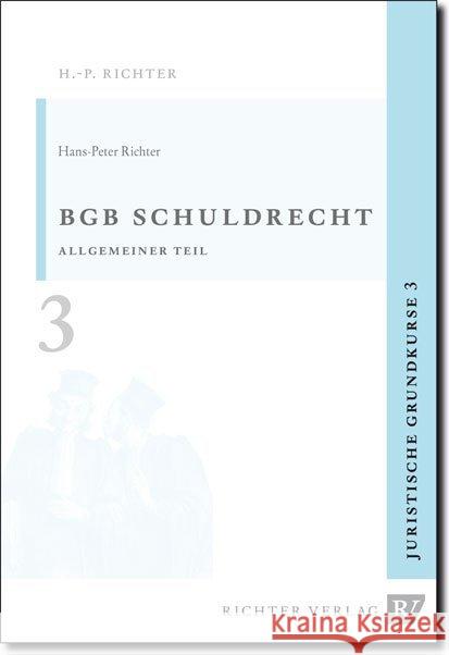 BGB Schuldrecht, Allgemeiner Teil Richter, Hans P 9783935150286 Richter Dänischenhagen