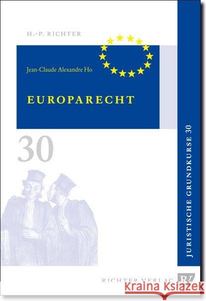 Europarecht Alexandre Ho, Jean C. 9783935150507 Richter Dänischenhagen