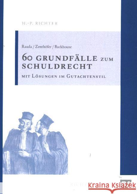 60 Grundfälle zum Schuldrecht : Mit Lösungen im Gutachtenstil Rauda, Christian; Zenthöfer, Jochen 9783935150545 Richter Dänischenhagen