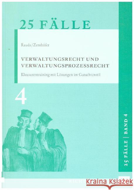 Verwaltungsrecht und Verwaltungsprozessrecht : Klausurentraining mit Lösung im Gutachtenstil Rauda, Christian; Zenthöfer, Jochen 9783935150613