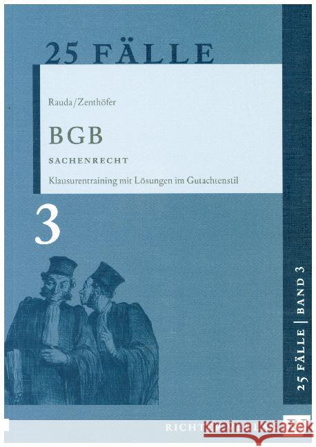 BGB Sachenrecht : Klausurentraining mit Lösungen im Gutachtenstil Rauda, Christian; Zenthöfer, Jochen 9783935150644