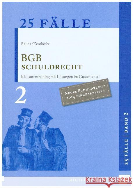 BGB Schuldrecht : Klausurentraining mit Lösungen im Gutachtenstil Rauda, Christian; Zenthöfer, Jochen 9783935150736 Richter Dänischenhagen