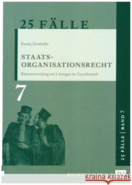 Staatsorganisationsrecht : Klausurentraining mit Lösungen im Gutachtenstil Rauda, Christian; Zenthöfer, Jochen 9783935150774