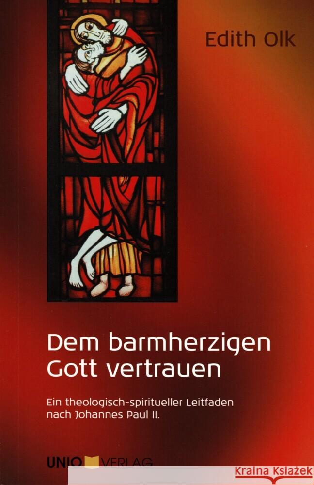 Dem barmherzigen Gott vertrauen Olk, Edith 9783935189477