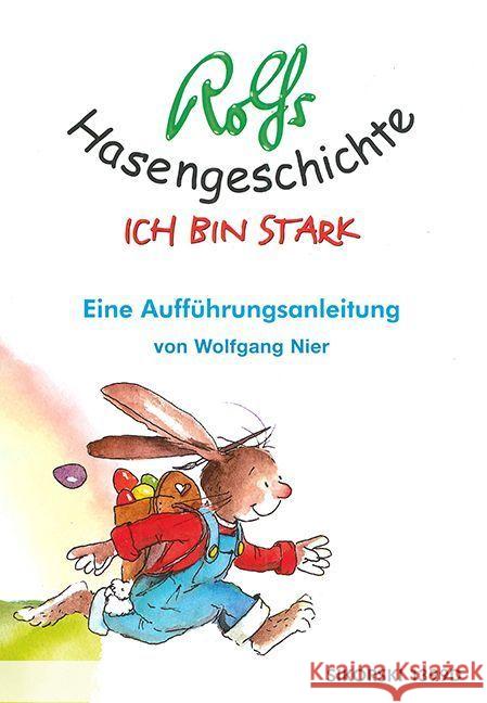 Rolfs Hasengeschichte - Ich bin stark : Eine Aufführungsanleitung Zuckowski, Rolf; Nier, Wolfgang 9783935196277