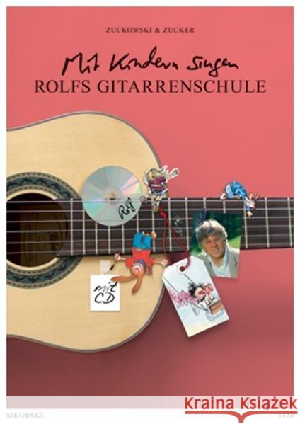 Rolfs Gitarrenschule, m. Audio-CD : Mit Kindern singen Zuckowski, Rolf Zucker, Roni  9783935196901