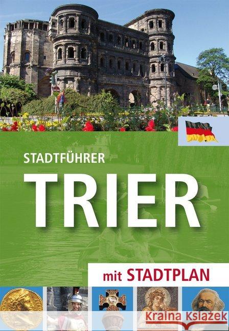 Stadtführer Trier : mit Stadtplan Kann, Hans-Joachim 9783935281713 Weyand