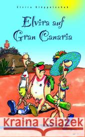 Elvira auf Gran Canaria : Urlaub, Schwule, Strand und Tand Klöppelschuh, Elvira   9783935596435 Männerschwarm