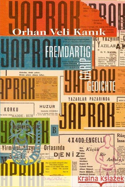 Fremdartig. Garip : Gedichte in 2 Sprachen. Türkisch-Deutsch Veli Kanik, Orhan 9783935597227 Dagyeli