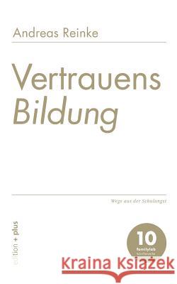 VertrauensBildung: Wege aus der Schulangst Voelchert, Mathias 9783935758819 Edition + Plus