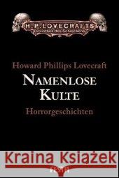 Namenlose Kulte : Horrorgeschichten. Originalausgabe Lovecraft, Howard Ph. Diesel, Andreas  Festa, Frank 9783935822848