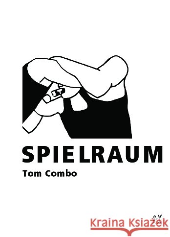 Der Spielraum Combo, Tom 9783935843256 Verbrecher Verlag