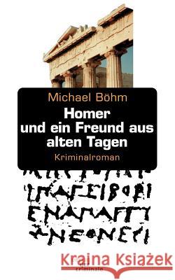 Homer und ein Freund aus alten Tagen Böhm, Michael 9783935877299