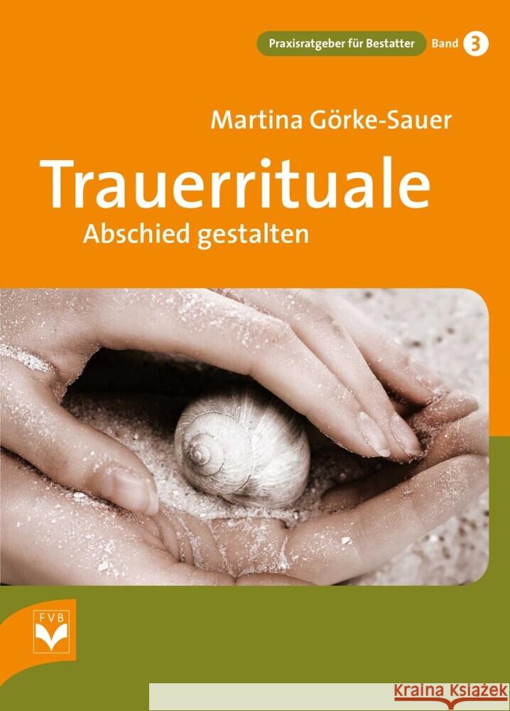 Trauerrituale Abschied gestalten Görke-Sauer, Martina 9783936057720