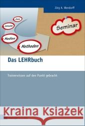 Das LEHRbuch : Trainerwissen auf den Punkt gebracht Wendorff, Jörg   9783936075892 managerSeminare Verlag