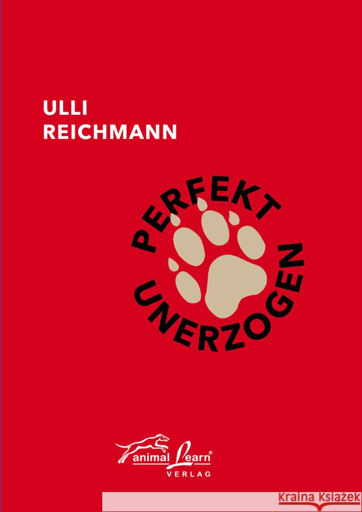 Perfekt unerzogen Reichmann, Ulli 9783936188820