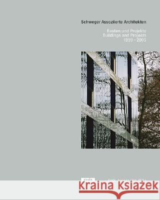 Schweger Assoziierte Architekten: Bauten und Projekte/ Buildings and Projects 1999-2005 Falk Jaeger 9783936314427 JOVIS Verlag