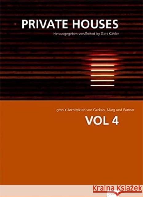 Gmp: Volumes Volume 4 Private Houses GMP                                      Gert Kahler 9783936314472 Jovis