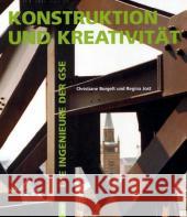 Konstruktion und Kreativität: Die Ingenieure der GSE Christiane Borgelt, Regina Jost 9783936314489