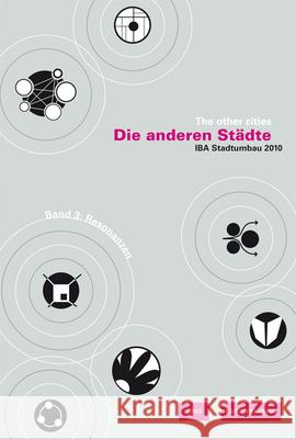 Die anderen Städte / The other cities: IBA Stadtumbau 2010: Resonanzen / Responses IBA-Büro 9783936314991 JOVIS Verlag