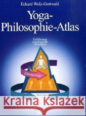 Yoga-Philosophie-Atlas Wolz-Gottwald, Eckard   9783936486049 Via Nova