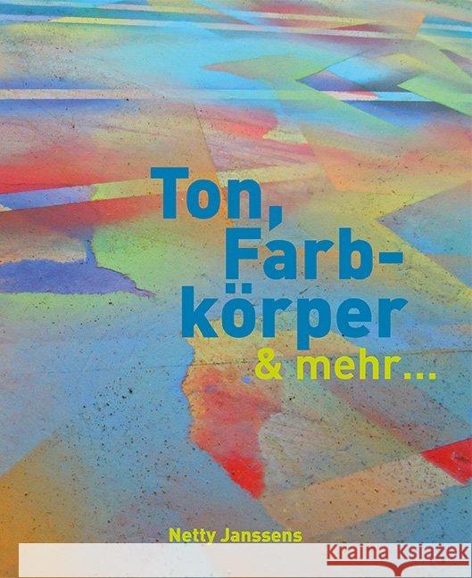 Ton, Farbkörper & mehr Janssens, Netty 9783936489569