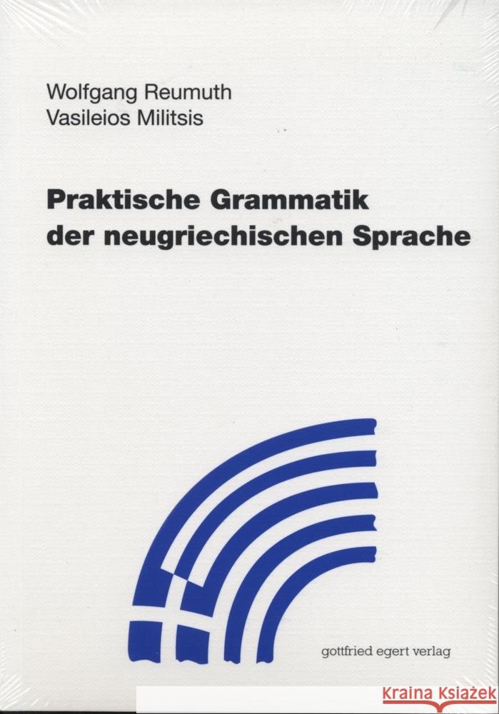 Praktische Grammatik der neugriechischen Sprache Militsis, Vasileios, Reumuth, Wolfgang 9783936496529