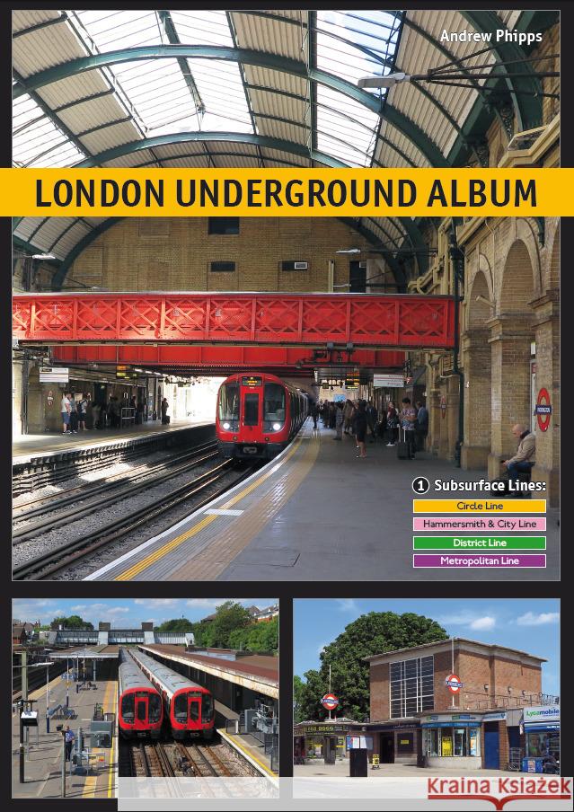 London Underground Album: Vol. 1: Subsurface Lines Andrew Phipps 9783936573718 Robert Schwandl