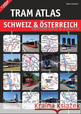 Tram Atlas Schweiz & Österreich Schwandl, Robert 9783936573725 Schwandl