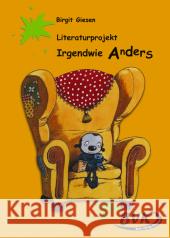 Literaturprojekt zu 'Irgendwie anders' : 2. und 3. Klasse Grundschule und Sonderschule. Kopiervorlagen Giesen, Birgit Cave, Kathryn Riddell, Chris 9783936577303