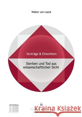 Sterben und Tod aus wissenschaftlicher Sicht - Dying and Death from a Scientific Point of View Van Laack, Walter 9783936624410