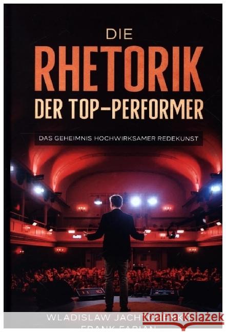 Die Rhetorik der Top-Performer Jachtchenko, Wladislaw, Fabian, Frank 9783936652413 Wirtschaftsverlag W. V.