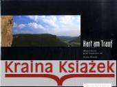 Hart am Trauf : 100 Jahre Klettern auf der Schwäbischen Alb Mailänder, Nicholas   9783936740042 Panico Alpinverlag