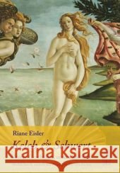 Kelch und Schwert : Unsere Geschichte, unsere Zukunft. Weibliches & männliches Prinzip in der Geschichte Eisler, Riane   9783936855166 Arbor-Verlag