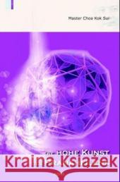 Die hohe Kunst des Pranaheilens Choa Kok Sui   9783936862034