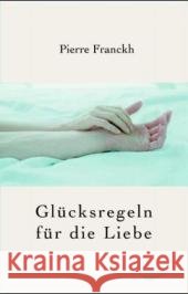 Glücksregeln für die Liebe Franckh, Pierre   9783936862508 KOHA