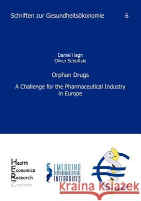 Orphan Drugs Daniel Hagn Oliver Sc 9783936863055 Health Economics Research Zentrum (Herz)