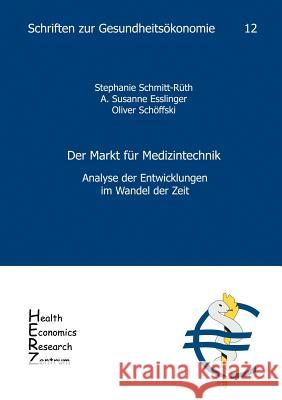 Der Markt Fur Medizintechnik Stephanie Schmitt- A. Susanne Esslinger Oliver Sc 9783936863116