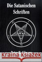 Die Satanischen Schriften Gilmore, Peter H.   9783936878141