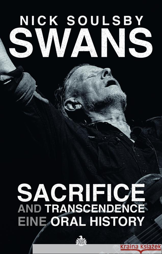 Swans: Sacrifice and Transcendence Soulsby, Nick 9783936878417